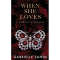 When She Loves: A Dark Mafia Romance - Paperback