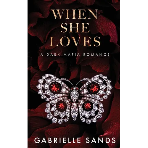 When She Loves: A Dark Mafia Romance - Paperback