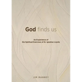 God Finds Us: An Experience of the Spiritual Exercises of St. Ignatius Loyola - Paperback