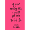 If You're Reading This, I Didn't Get Into the 27 Club - Paperback