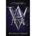 Frostbite: A Vampire Academy Novel - Paperback