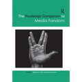The Routledge Companion to Media Fandom - Paperback