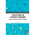 Reflections on Authentic Movement: Theory, Practice and Arts-Led Research - Paperback