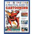 A Practical Guide to Cartooning: Learn to Draw Cartoons with 1500 Illustrations - Hardcover