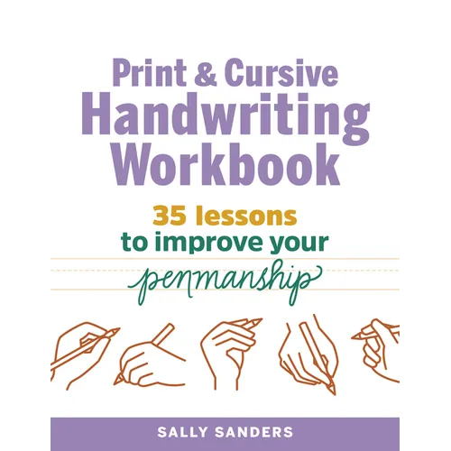 Print and Cursive Handwriting Workbook: 35 Lessons to Improve Your Penmanship - Paperback