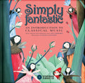 Simply Fantastic: An Introduction to Classical Music [With CD (Audio)] - Hardcover