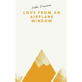 Love From an Airplane Window - Paperback