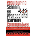Reculturing Schools as Professional Learning Communities - Paperback