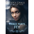Three Parts Fey - Paperback