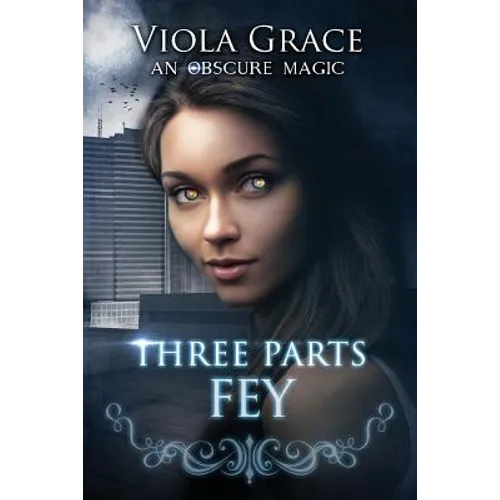 Three Parts Fey - Paperback