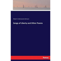 Songs of Liberty and Other Poems - Paperback