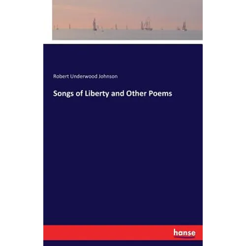 Songs of Liberty and Other Poems - Paperback