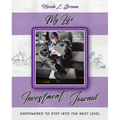 My Life Investment Journal - Empowered to Step into the Next Level - Paperback
