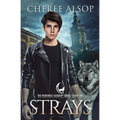 Werewolf Academy Book 1: Strays: Strays - Paperback