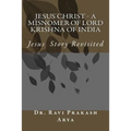 Jesus Christ - A Misnomer of Lord Krishna of India - Paperback
