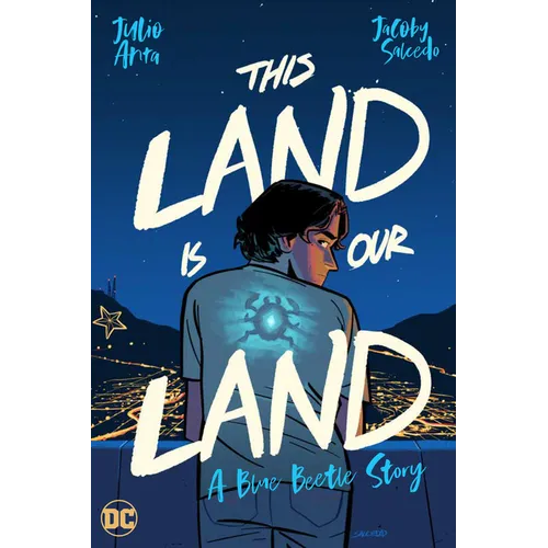 This Land Is Our Land: A Blue Beetle Story - Paperback