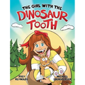 The Girl With The Dinosaur Tooth - Hardcover
