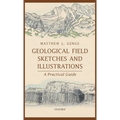 Geological Field Sketches and Illustrations: A Practical Guide - Hardcover