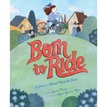 Born to Ride: A Story about Bicycle Face - Hardcover