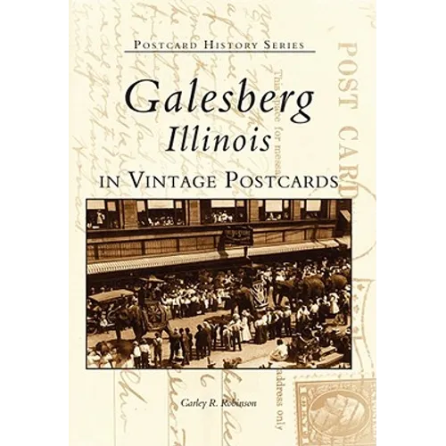 Galesburg, Illinois in Vintage Postcards - Novelty