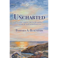 Uncharted: A widow's journey back to life and love cruising the Intracoastal Waterway - Paperback
