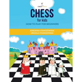 Chess For Kids: How To Play For Beginners - Paperback