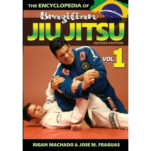 Encyclopedia of Brazilian Jiu-Jitsu: Volume 1 - Paperback
