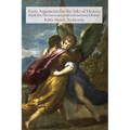 Forty Arguments for the Sake of Heaven: Why the Most Vital Controversies in Jewish Intellectual History Still Matter - Paperback