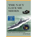 The Navy Gave Me Shoes - Paperback