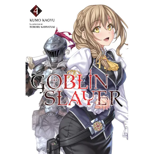 Goblin Slayer, Vol. 4 (Light Novel) - Paperback