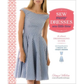 Sew Many Dresses, Sew Little Time: The Ultimate Dressmaking Guide - Paperback
