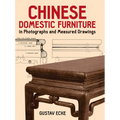 Chinese Domestic Furniture in Photographs and Measured Drawings - Paperback