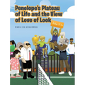 Penelope's Plateau of Life and the View of Love of Look - Hardcover