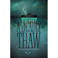 A Deadly Thaw: The York Factory Connection - Paperback