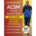 ACSM Certified Personal Trainer Study Guide: Exam Prep and Practice Test Questions [5th Edition] - Paperback