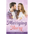 Marrying Avery - Avery Trilogy Book Three - Paperback