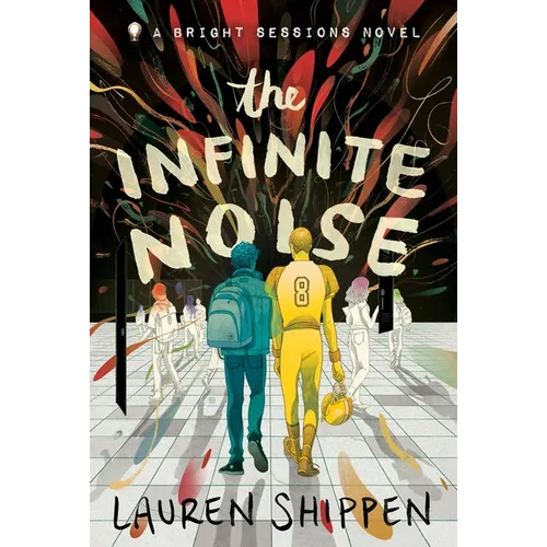 The Infinite Noise: A Bright Sessions Novel - Paperback