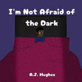 I'm Not Afraid of the Dark - Paperback