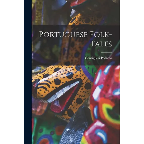 Portuguese Folk-Tales - Paperback