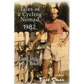 Tales of A Cycling Nomad 1982: 3,500 Miles on a Bike - Paperback
