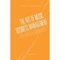 The Art of Music Business Management: For Artists & Managers - Paperback