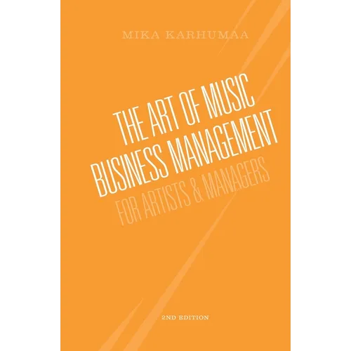 The Art of Music Business Management: For Artists & Managers - Paperback