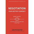 Negotiation: Your Hottest Currency - Paperback