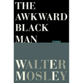 The Awkward Black Man - Hardcover