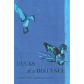 Ducks at a Distance: A Waterfowl Identification Guide - Paperback