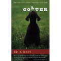 Colter: The True Story of the Best Dog I Ever Had - Paperback