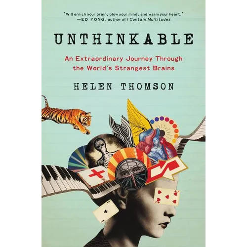 Unthinkable: An Extraordinary Journey Through the World's Strangest Brains - Paperback