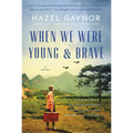 When We Were Young & Brave - Hardcover