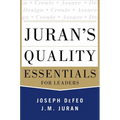 Juran's Quality Essentials: For Leaders - Hardcover