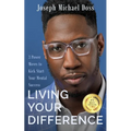 Living Your Difference, 3 POWER MOVES-TO KICK START YOUR MENTAL SUCCESS - Paperback